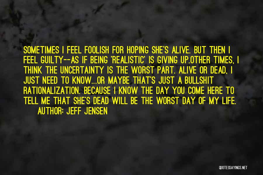 Giving Up Life Quotes By Jeff Jensen