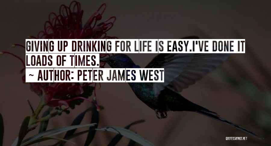 Giving Up Life Quotes By Peter James West
