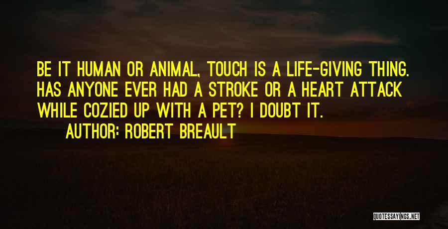 Giving Up Life Quotes By Robert Breault