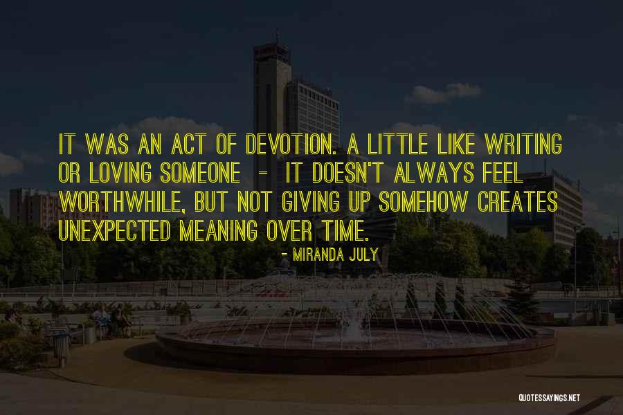 Giving Up Loving You Quotes By Miranda July Giving Up Loving You Quotes By Miranda July