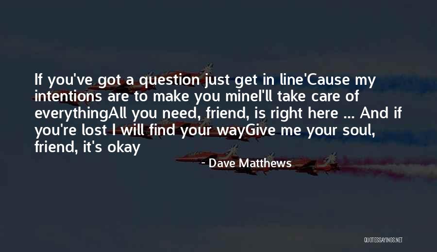 Giving Up On A Lost Cause Quotes By Dave Matthews