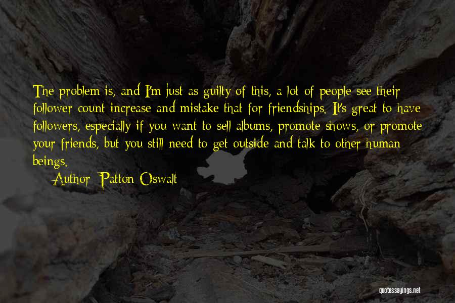 Giving Up On Fake Friends Quotes By Patton Oswalt