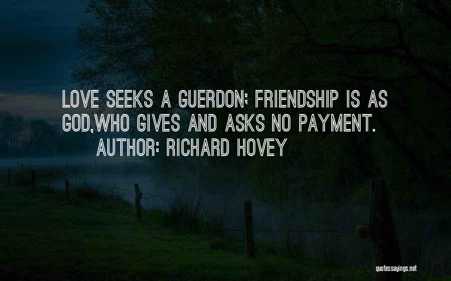 Giving Up On Friendship Quotes By Richard Hovey