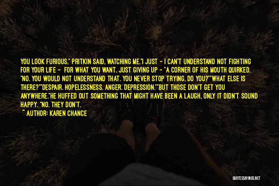 Giving Up On Life Depression Quotes By Karen Chance