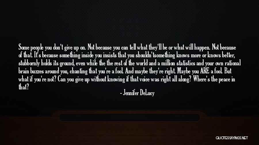 Giving Up On People Quotes By Jennifer DeLucy Giving Up On People Quotes By Jennifer DeLucy