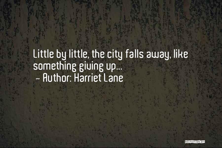 Giving Up On Someone You Like Quotes By Harriet Lane