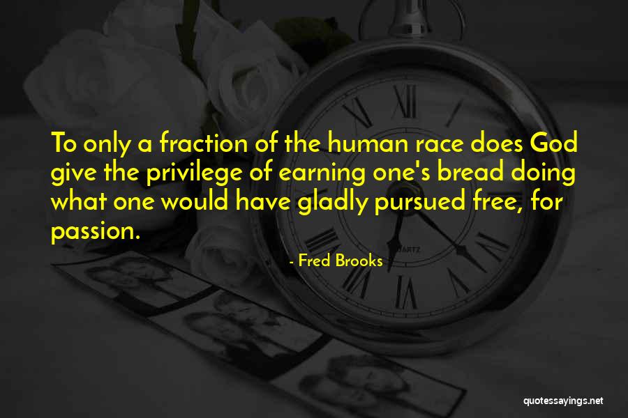 Giving Up On The Human Race Quotes By Fred Brooks