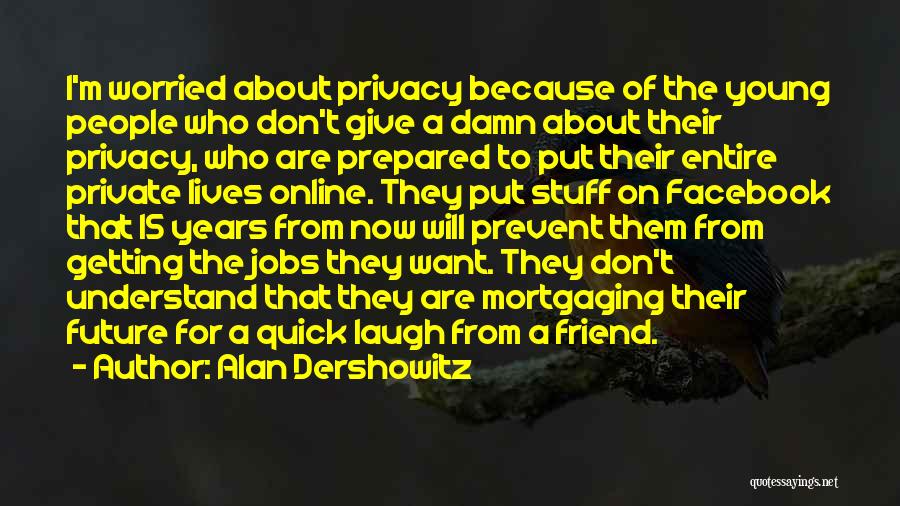 Giving Up On Your Best Friend Quotes By Alan Dershowitz
