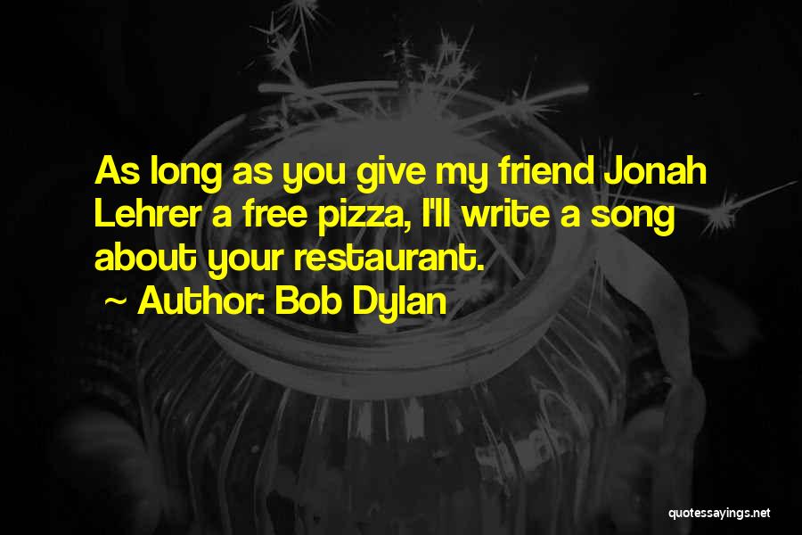 Giving Up On Your Best Friend Quotes By Bob Dylan