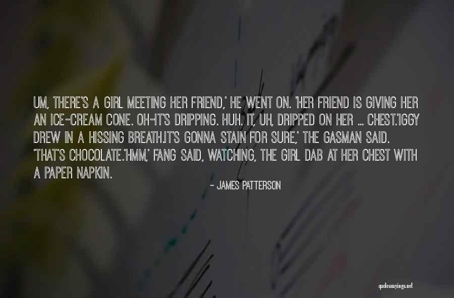 Giving Up On Your Best Friend Quotes By James Patterson