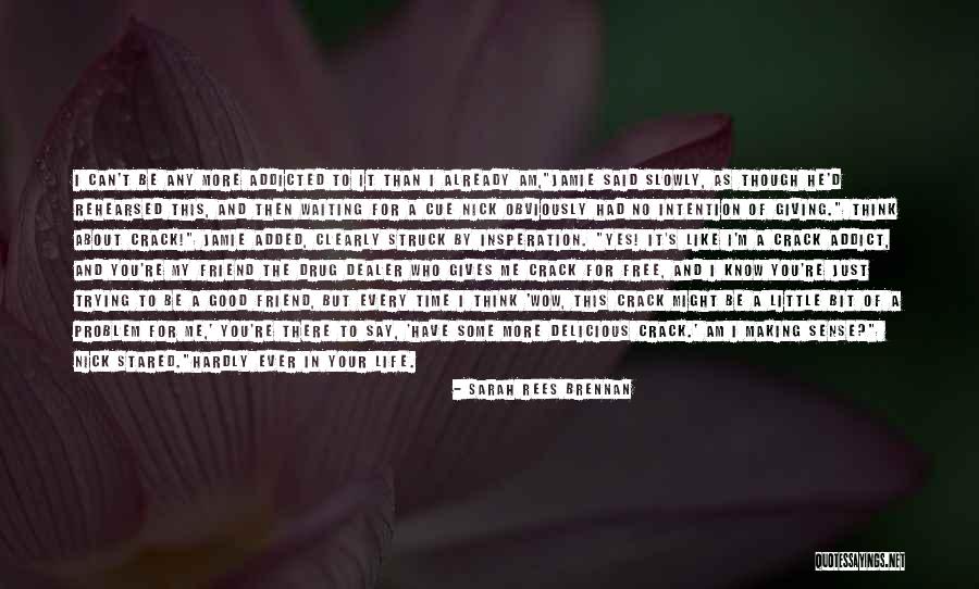 Giving Up On Your Best Friend Quotes By Sarah Rees Brennan Giving Up On Your Best Friend Quotes By Sarah Rees Brennan