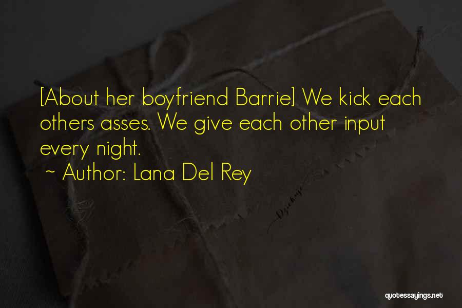 Giving Up On Your Boyfriend Quotes By Lana Del Rey