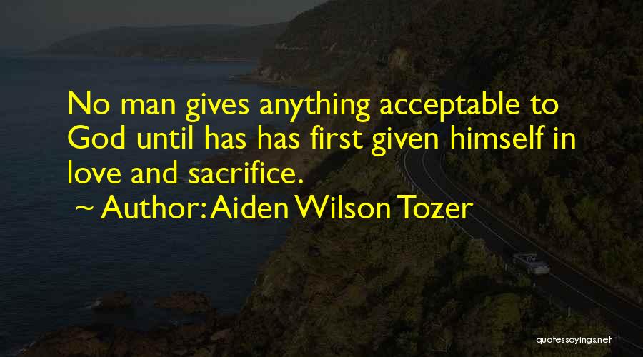 Giving Up On Your First Love Quotes By Aiden Wilson Tozer