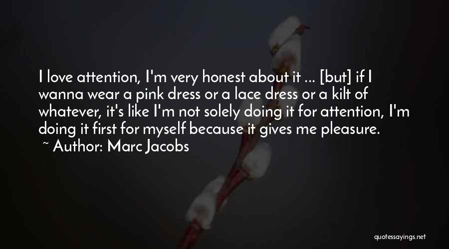 Giving Up On Your First Love Quotes By Marc Jacobs