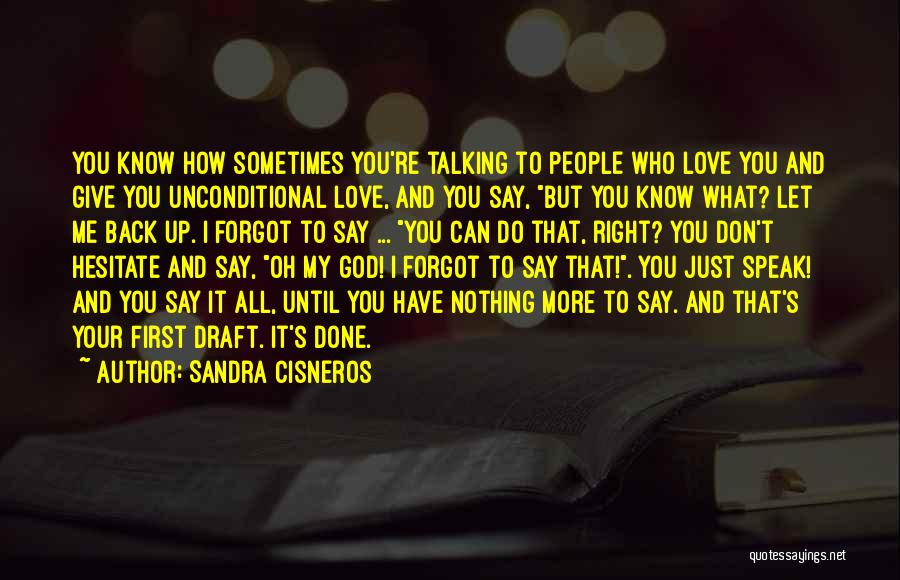 Giving Up On Your First Love Quotes By Sandra Cisneros