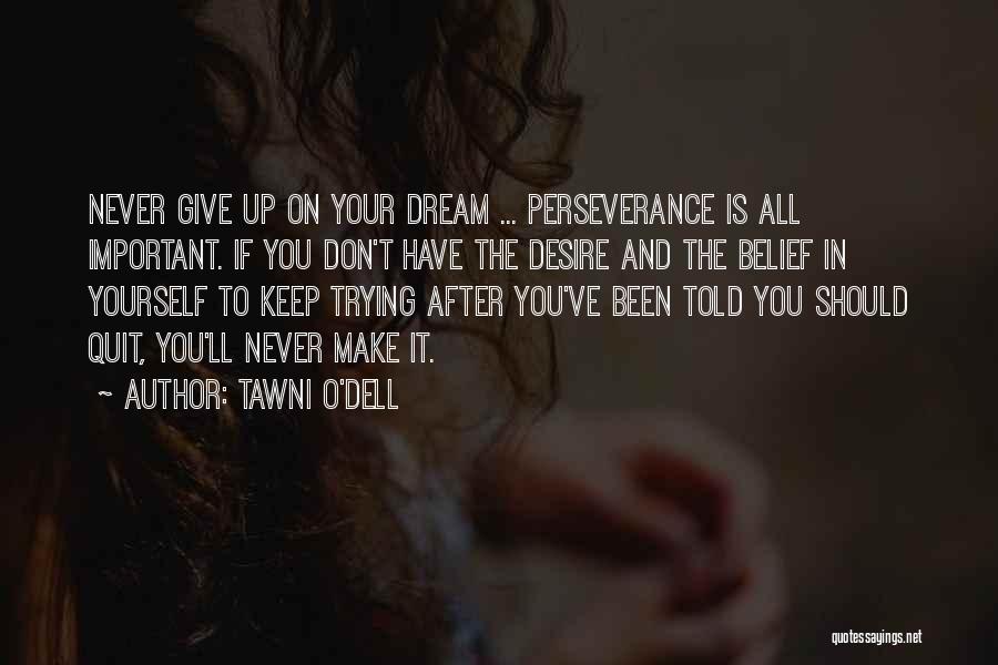 Giving Up On Yourself Quotes By Tawni O'Dell