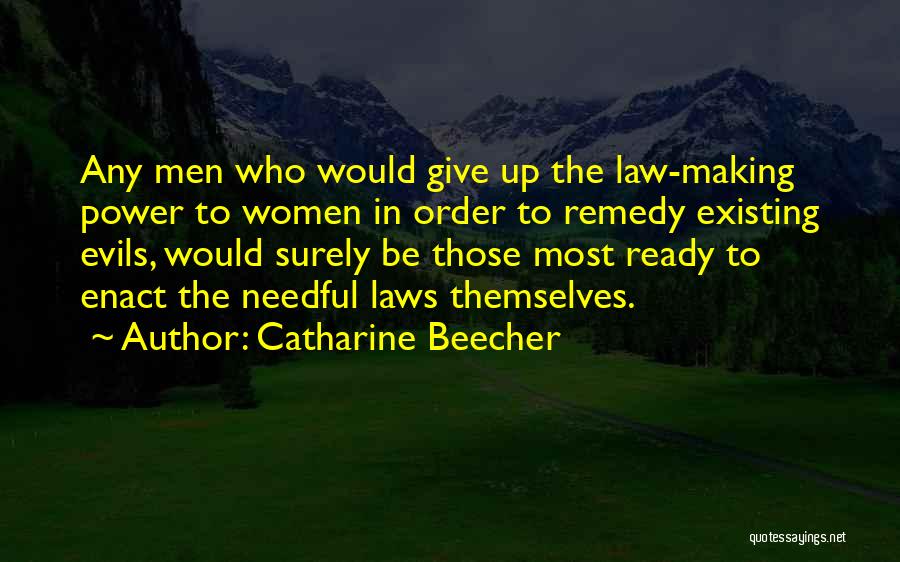 Giving Up Power Quotes By Catharine Beecher
