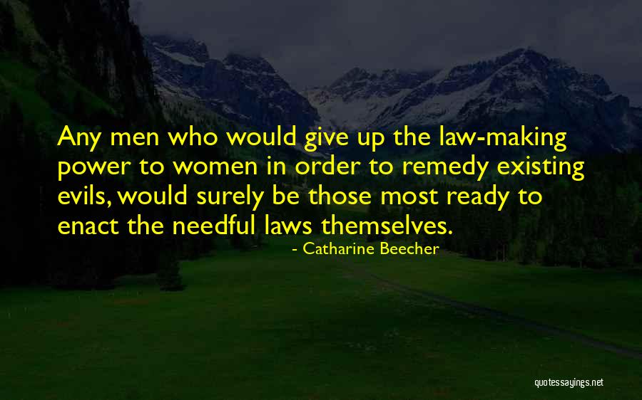 Giving Up Power Quotes By Catharine Beecher