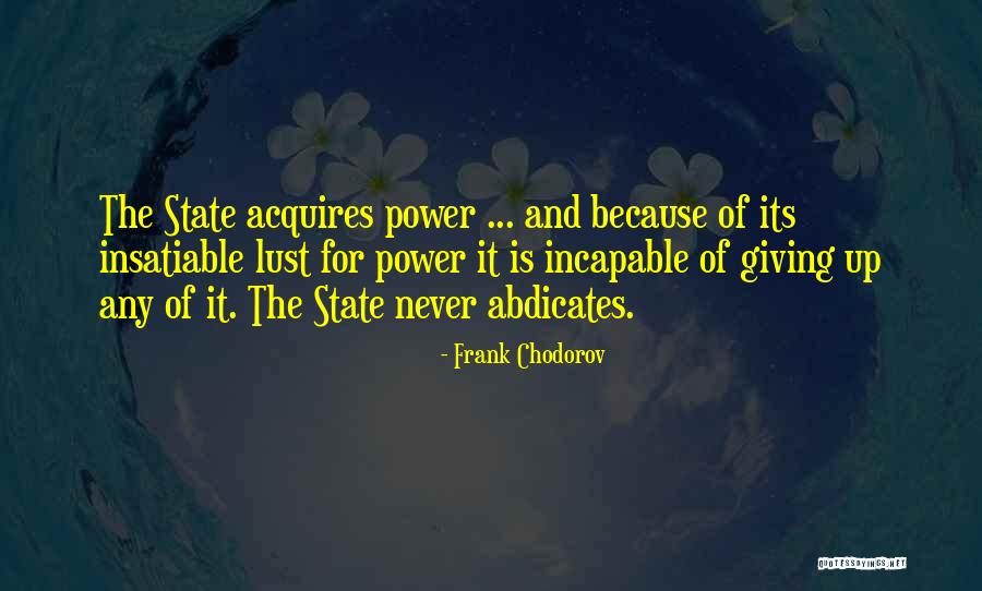 Giving Up Power Quotes By Frank Chodorov