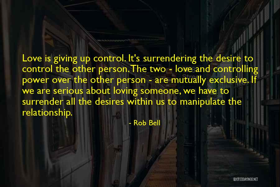 Giving Up Power Quotes By Rob Bell