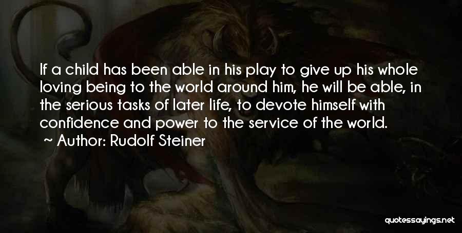 Giving Up Power Quotes By Rudolf Steiner