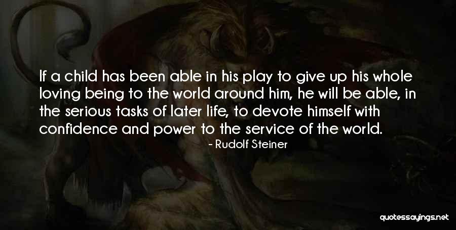 Giving Up Power Quotes By Rudolf Steiner