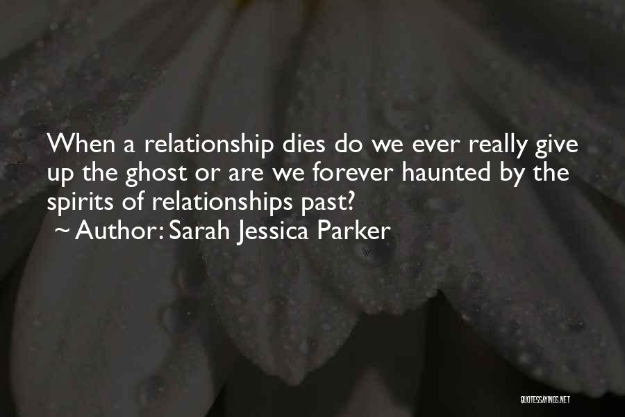 Giving Up The Past Quotes By Sarah Jessica Parker