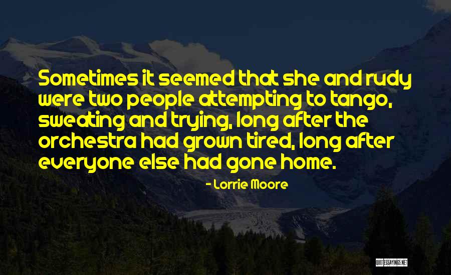 Giving Up Trying Quotes By Lorrie Moore Giving Up Trying Quotes By Lorrie Moore