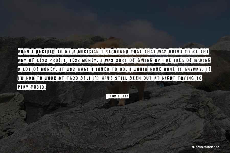 Giving Up Trying Quotes By Tom Petty Giving Up Trying Quotes By Tom Petty