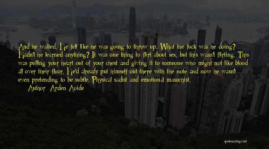 Giving Up Your Heart Quotes By Arden Aoide