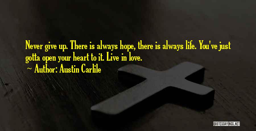 Giving Up Your Heart Quotes By Austin Carlile