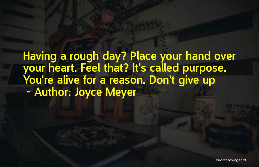 Giving Up Your Heart Quotes By Joyce Meyer
