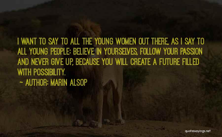 Giving Up Your Passion Quotes By Marin Alsop