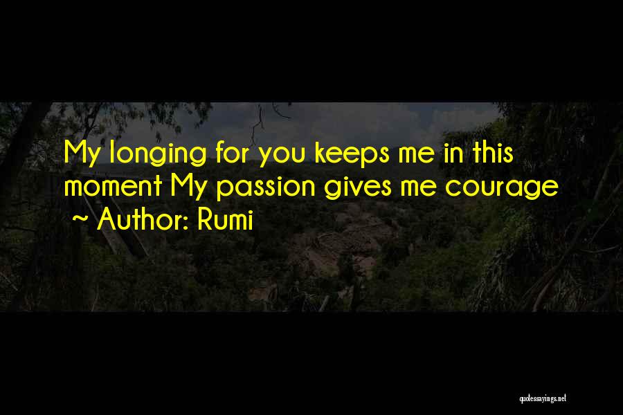 Giving Up Your Passion Quotes By Rumi