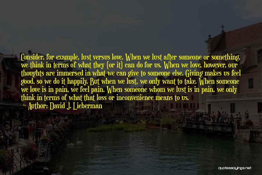 Giving What We Can Quotes By David J. Lieberman