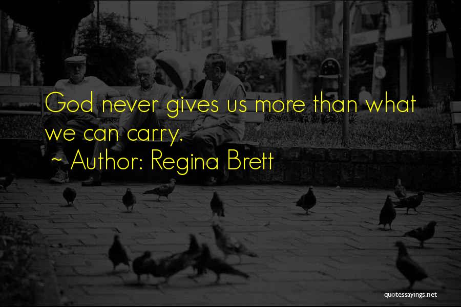 Giving What We Can Quotes By Regina Brett