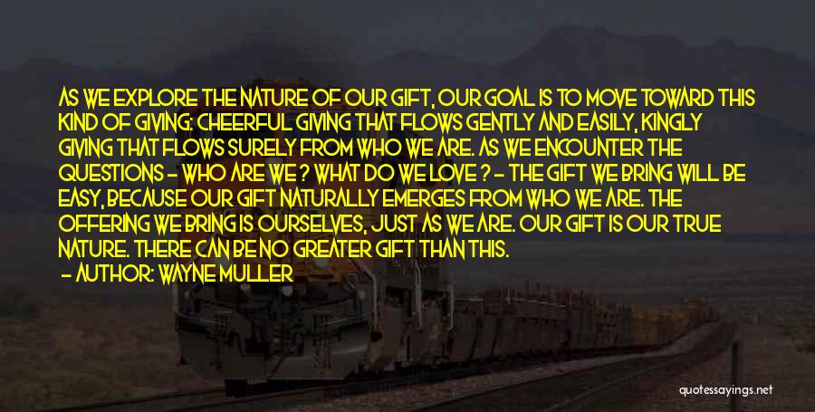 Giving What We Can Quotes By Wayne Muller