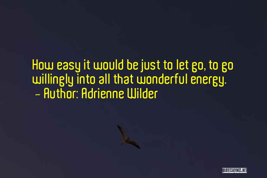 Giving Willingly Quotes By Adrienne Wilder