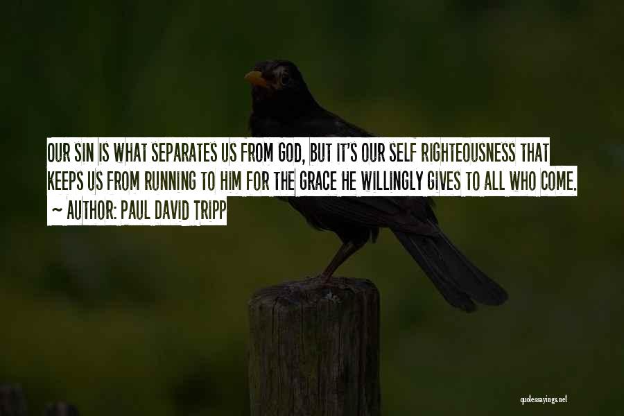 Giving Willingly Quotes By Paul David Tripp