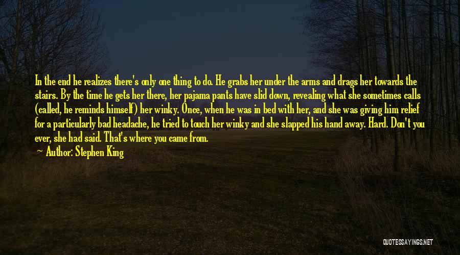 Giving You A Hard Time Quotes By Stephen King