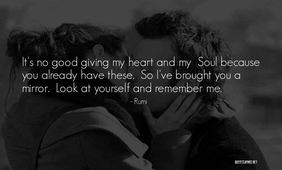 Giving You My Heart Quotes By Rumi Giving You My Heart Quotes By Rumi