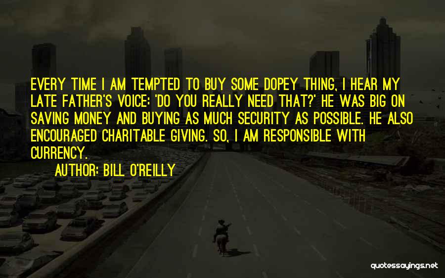 Giving You My Time Quotes By Bill O'Reilly