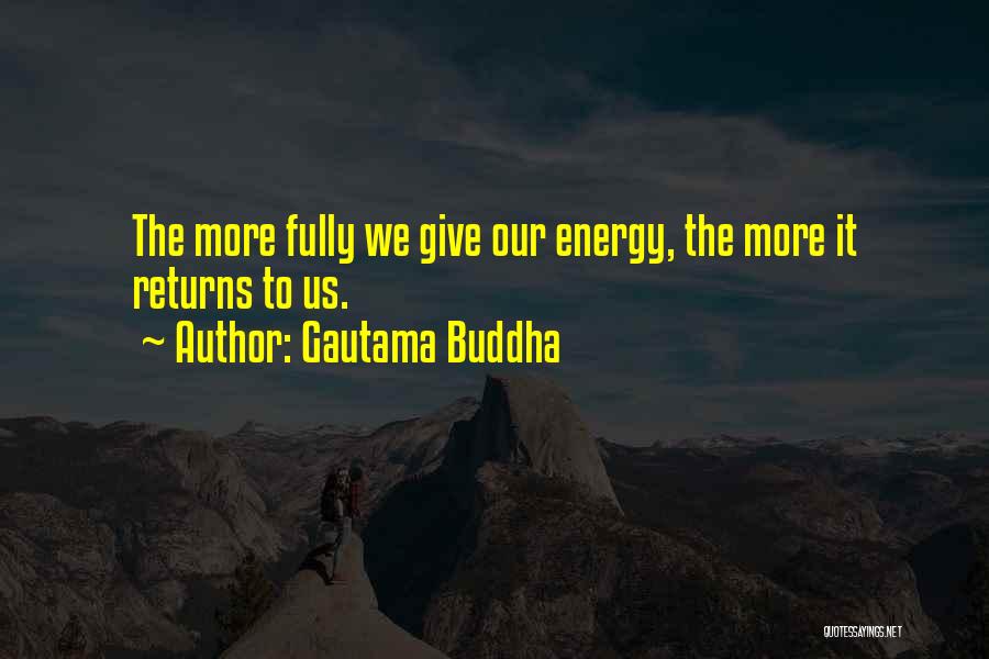 Giving Your All And Nothing In Return Quotes By Gautama Buddha