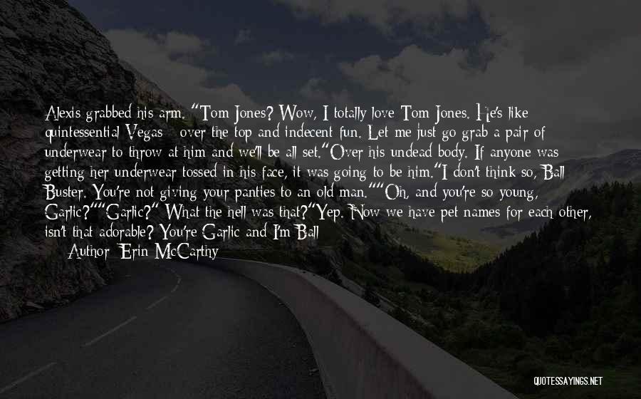 Giving Your All In Love Quotes By Erin McCarthy