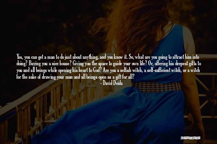 Giving Your All To God Quotes By David Deida