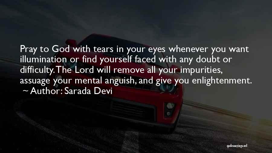 Giving Your All To God Quotes By Sarada Devi