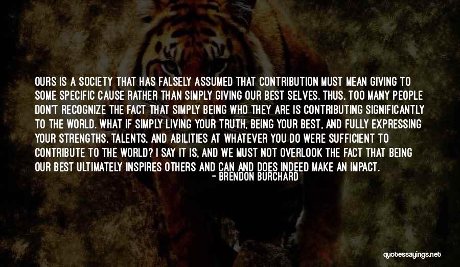 Giving Your Best To Others Quotes By Brendon Burchard