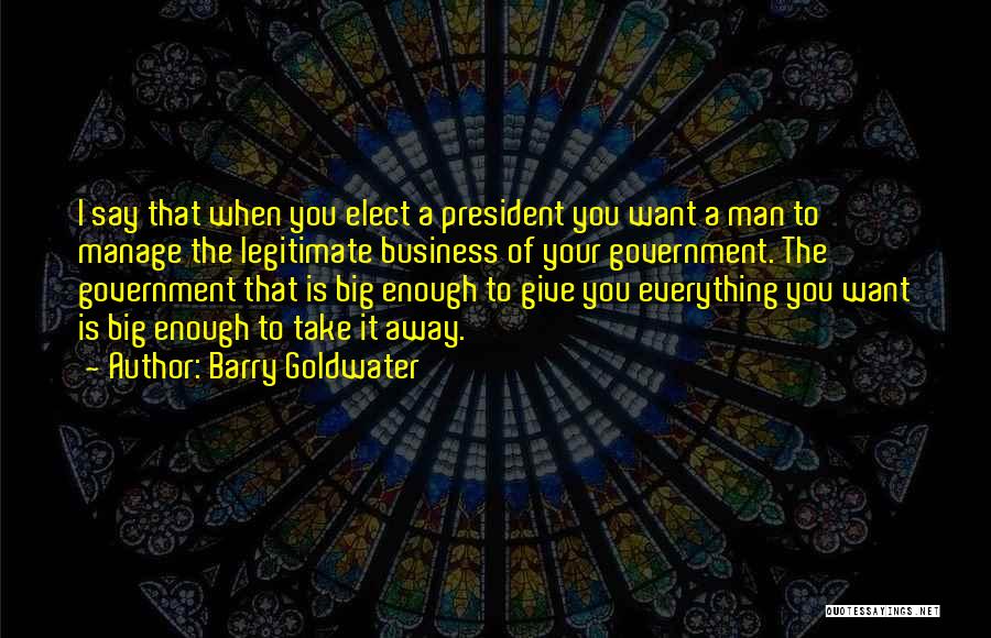 Giving Your Everything Quotes By Barry Goldwater