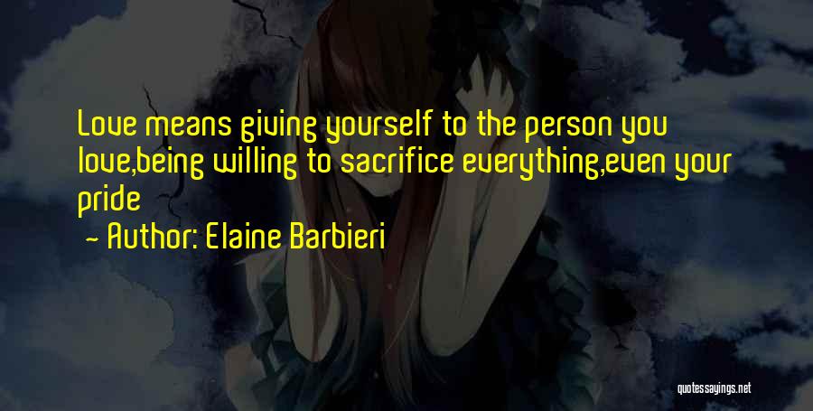 Giving Your Everything Quotes By Elaine Barbieri