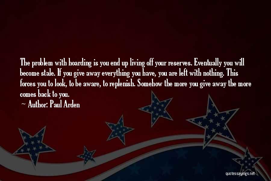 Giving Your Everything Quotes By Paul Arden